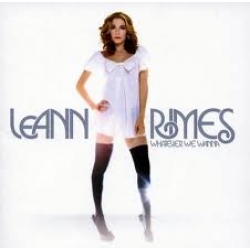 Leann Rimes - Whatever We Wanna